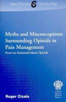 Myths and Misconceptions Surrounding Opioids in Pain Management