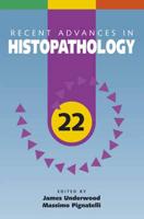 Recent Advances in Histopathology. 22