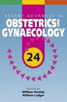 Recent Advances in Obstetrics and Gynaecology 24