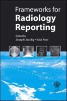 Frameworks for Radiology Reporting