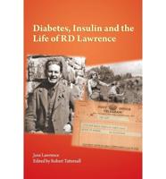Diabetes, Insulin and the Life of R. D. Lawrence