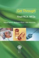 Get Through Final FRCA-- MCQs