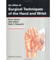 An Atlas of Surgical Techniques of the Hand and Wrist