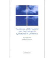 Treatment of Behavioral and Psychological Symptoms in Dementia