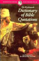 The Wordsworth Dictionary of Bible Quotations