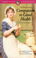 The Wordsworth Companion to Good Health