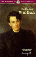 The Works of W. B. Yeats