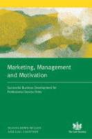 Marketing, Management and Motivation