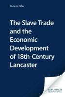 The Slave Trade and the Economic Development of Eighteenth-Century Lancaster