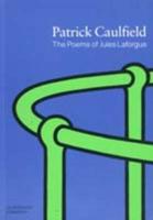 Patrick Caulfield : The Poems of Jules Laforgue
