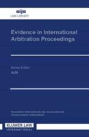 Evidence in International Arbitration Proceedings