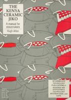 The Kenya Ceramic Jiko: A Manual for Stovemakers