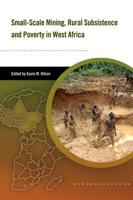 Small-Scale Mining, Rural Subsistence and Poverty in West Africa