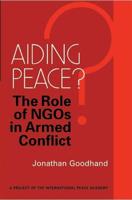 Aiding Peace?: The Role of Ngos in Armed Conflict