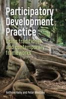 Participatory Development Practice: Using Traditional and Contemporary Frameworks