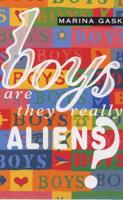 Boys - Are They Really Aliens?