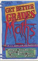 Get Better Grades. Maths