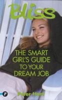The Smart Girl's Guide to Your Dream Job