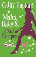 Mates, Dates & Great Escapes