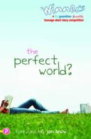 The Perfect World?