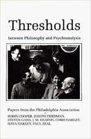 Thresholds Between Philosophy and Psychoanalysis