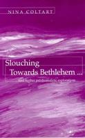 Slouching Towards Bethlehem -