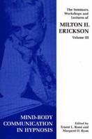 The Seminars, Workshops and Lectures of Milton H. Erickson