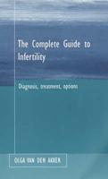 The Complete Guide to Infertility