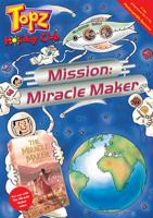 Mission, Miracle Maker