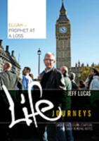 Life Journeys: Elijah - Prophet at a Loss Booklet
