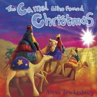 The Camel Who Found Christmas
