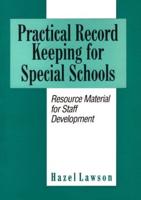 Practical Record Keeping for Special Schools