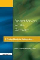 Support Services and the Curriculum : A Practical Guide to Collaboration