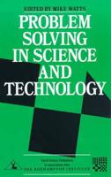 Problem Solving in Science and Technology