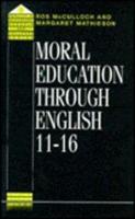 Moral Education Through English 11-16