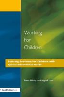 Working for Children : Securing Provision for Children with Special Educational Needs