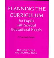 Planning the Curriculum for Pupils With Special Educational Needs