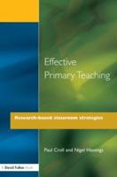 Effective Primary Teaching : Research-based Classroom Strategies