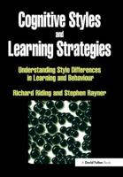 Cognitive Styles and Learning Strategies : Understanding Style Differences in Learning and Behavior