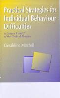 Practical Strategies for Individual Behaviour Difficulties at Stages 1 and 2 of the Code of Practice