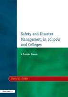 Safety and Disaster Management in Schools and Colleges : A Training Manual