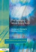The Secondary Whole-school Audit: Development Planning for Secondary Schools