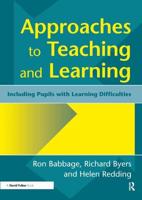 Approaches to Teaching and Learning : Including Pupils with Learnin Diffculties