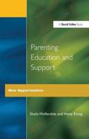 Parenting Education and Support : New Opportunities