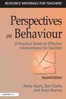 Perspectives on Behaviour : A Practical Guide to Effective Interventions for Teachers
