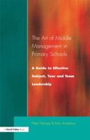 The Art of Middle Management : A Guide to Effective Subject,Year and Team Leadership