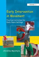 Early Intervention in Movement : Practical Activities for Early Years Settings