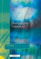 Teaching Gifted Children 4-7 : A Guide for Teachers