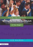 How to Teach Writing Across the Curriculum at Key Stage 1
