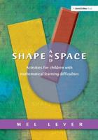 Shape and Space : Activities for Children with Mathematical Learning Difficulties